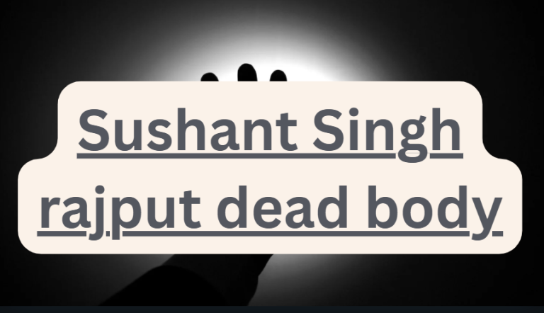 sushant singh rajput dead body