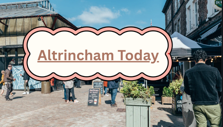 Altrincham Today